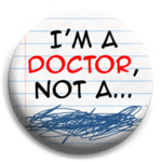 I'm a doctor not a...